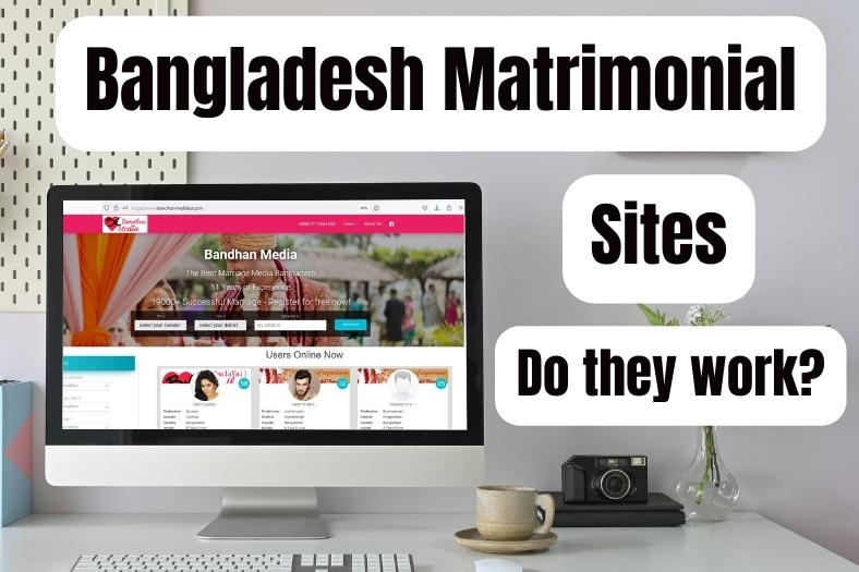 Bangladesh matrimonial sites: do they work?
