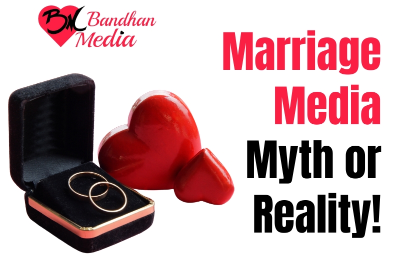 Marriage media: myth or reality!